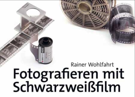 Fotografieren mit Schwarzweißfilm Der Praxisleitfaden von Kamerakauf bis Dunkelkammer